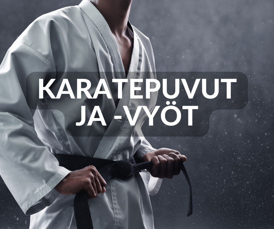 Karatepuvut ja karatevyöt kaikille harrastajille